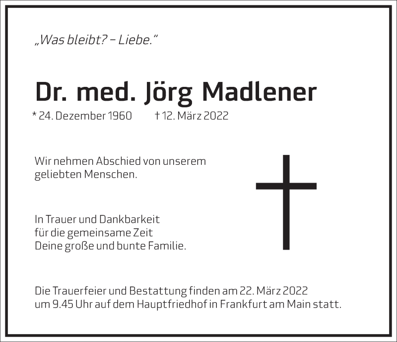  Traueranzeige für Jörg Madlener vom 19.03.2022 aus Frankfurter Allgemeine Zeitung