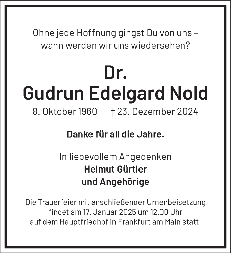  Traueranzeige für Gudrun Nold vom 07.01.2025 aus Frankfurter Allgemeine Zeitung